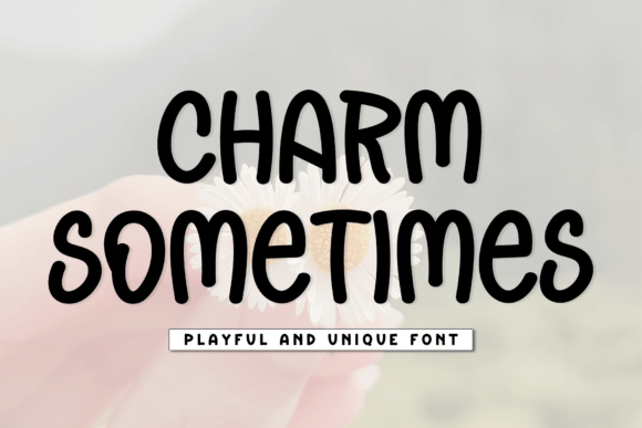 Charm Sometimes: A Display Font With a Friendly, Polished Look