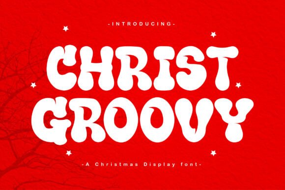 Christ Groovy: A Joyful Display Font for Holiday Crafters