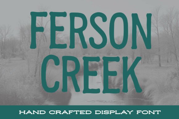 Ferson Creek: A Display Font for Authentic Marketing