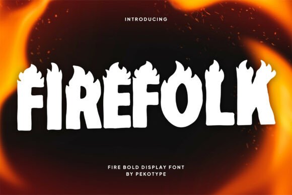 Firefolk: A Display Font Built for Bold Campaigns and Scroll-Stopping Content