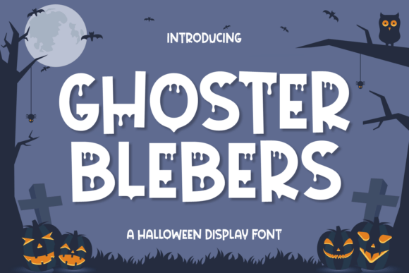 Ghoster Blebers: A Playful Halloween Display Font for Crafters and Sellers