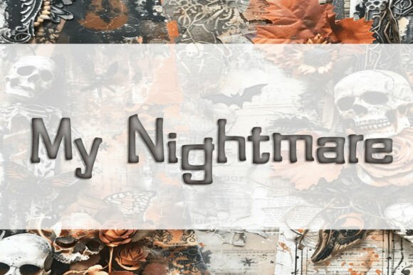 My Nightmare Font: A Display Typeface That Makes Campaigns Unforgettable