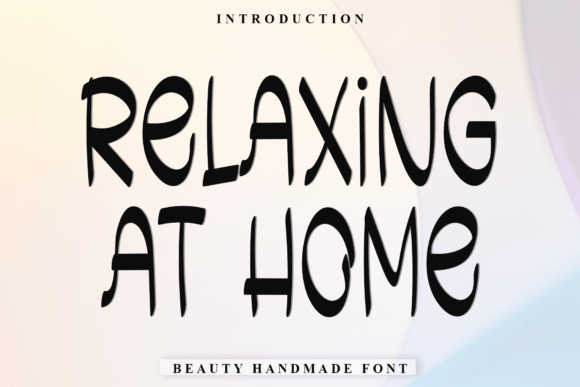 Relaxing at Home: A Font That Brings Warmth to Your Brand