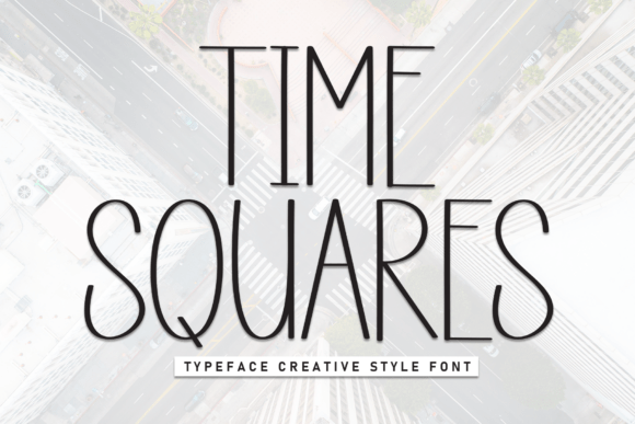 Time Squares: A Display Font Built for Digital Marketing Impact